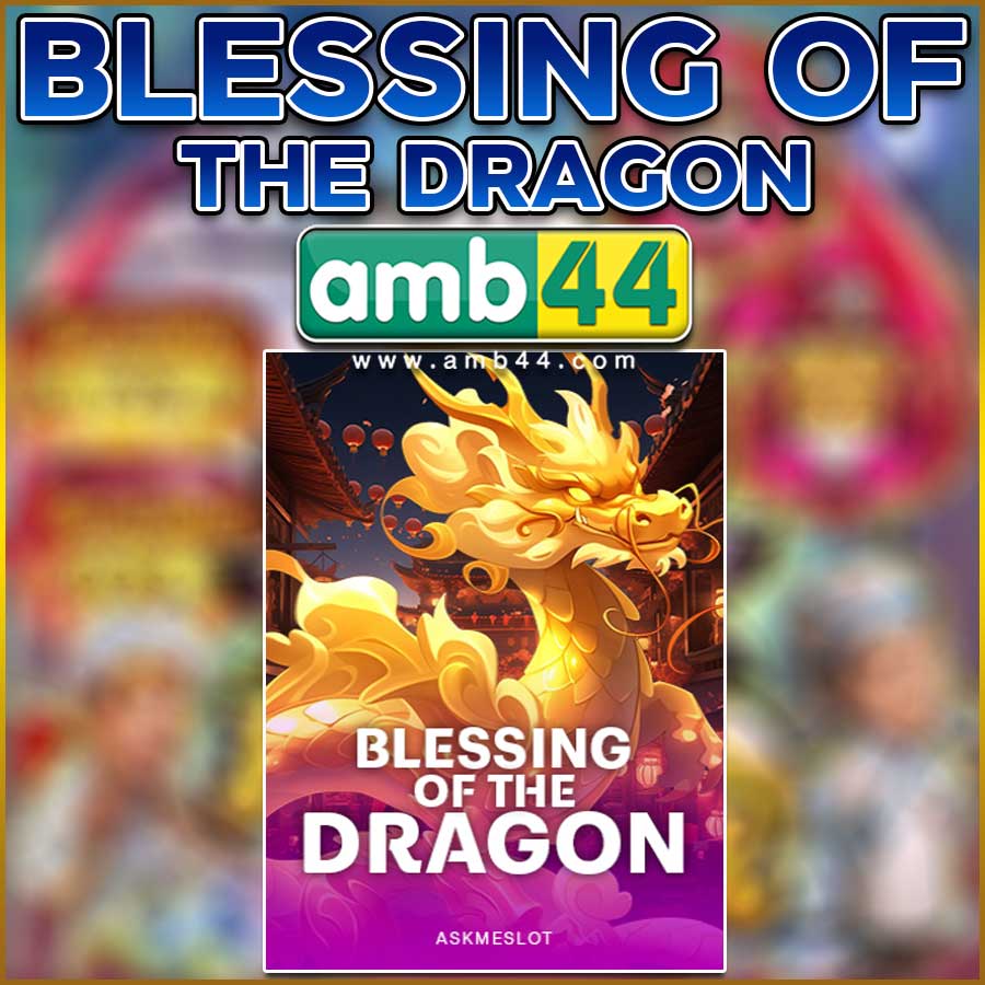 BLESSING OF THE DRAGON