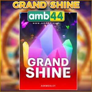 GRAND SHINE