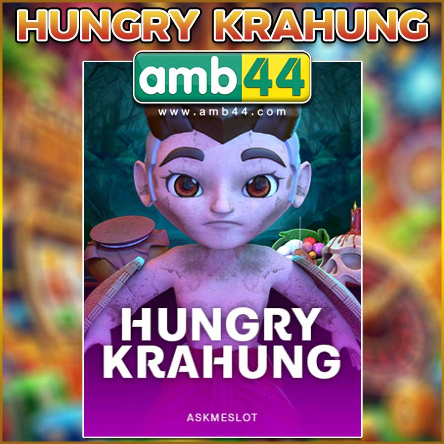 HUNGRY KRAHUNG