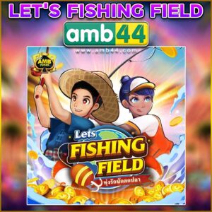 LET'S FISHING FIELD