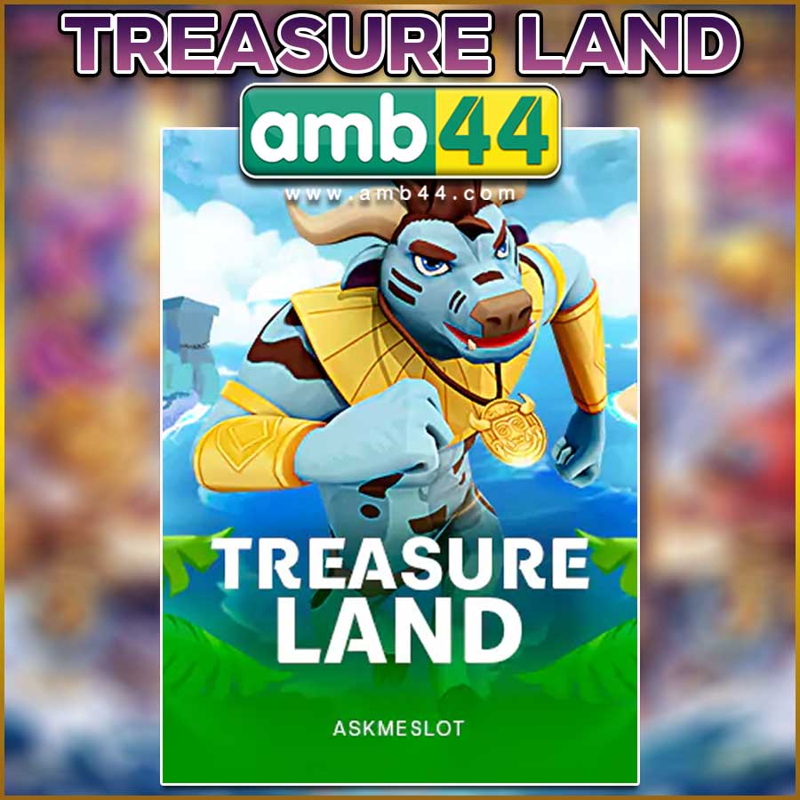TREASURE LAND