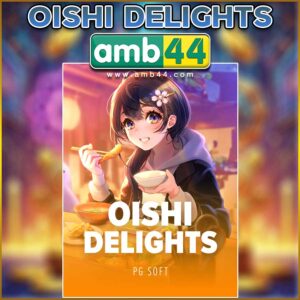 OISHI DELIGHTS