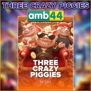 THREE CRAZY PIGGIES